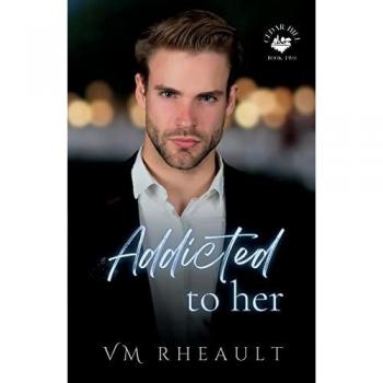 Rheault, Vm: Addicted to Her