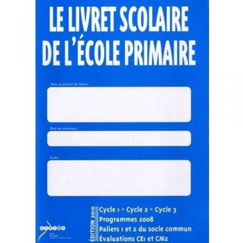 Livret scolaire primaire Cycle 1-Cycle 2-Cycle 3