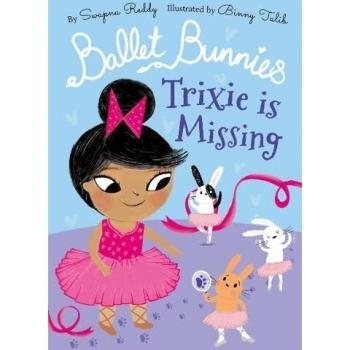 BALLET BUNNIES: TRIXIE IS MISSING