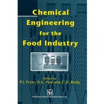 Chemical Engineering for the Food Industry (Food Engineering Series)