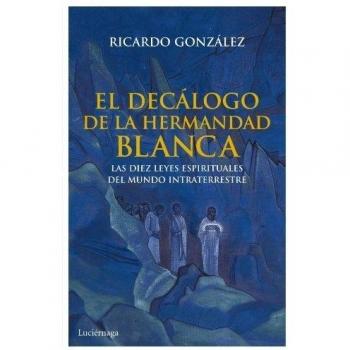 EL DECÁLOGO DE LA HERMANDAD BLANCA