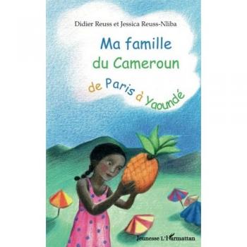 Ma famille du Cameroun de Paris à Yaoundé