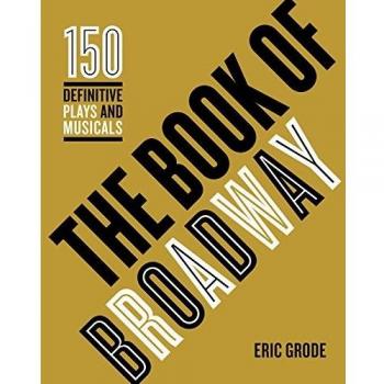 The Book of Broadway: The 150 Definitiv..., Grode, Eric