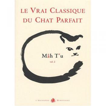 Mâh T'u, le Vrai Classique du Chat Parfait : Tome 2