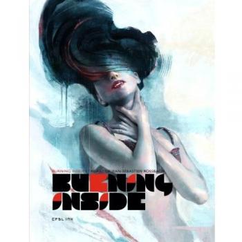 Burning Inside : The Art of Jean-Sébastien Rossbach