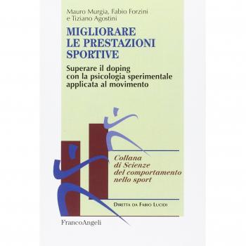 Migliorare le prestazioni sportive. Superare il doping con la psicologia sperimentale applicata al movimento