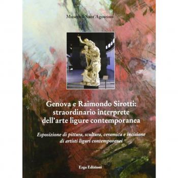 Genova e Raimondo Sirotti. Ediz. illustrata