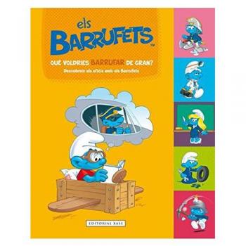 ELS BARRUFETS. QUE VOLDRIES BARRUFAR DE GRAN?
