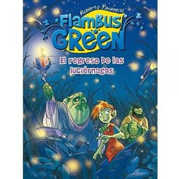 Flambus Green. El regreso de las luciérnagas