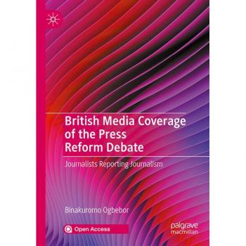 British Media Coverage of the Press Reform Debate: Journalists Reporting Journalism