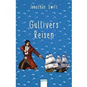 Gullivers Reisen: Arena Kinderbuch-Klassiker. Mit einem Vorwort von Alexa Henning von Lange: