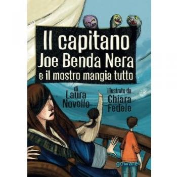 Il capitano Joe Benda Nera e il mostro mangia tutto