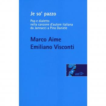 Je so' pazzo. Pop e dialetto nella canzone d'autore italiana da Jannacci a Pino Daniele
