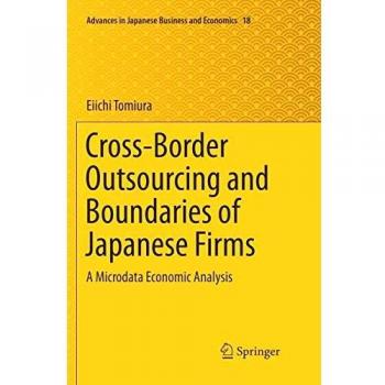 Cross-Border Outsourcing and Boundaries of Japanese Firms: A Microdata Economic Analysis