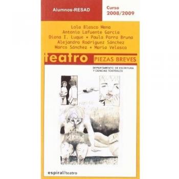 Teatro : piezas breves. Alumnos RESAD. Curso 2008/ 2009