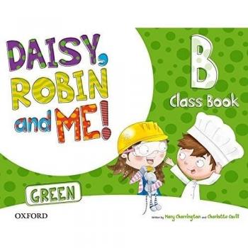 Daisy, Robin & Me! Green B. Class Book Pack.