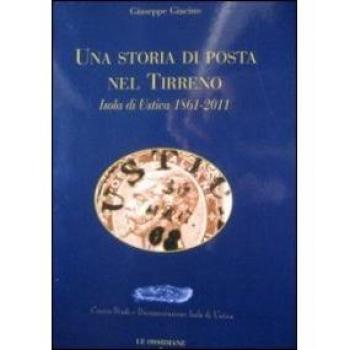 Una storia di posta nel Tirreno. Isola di Ustica 1861-2011