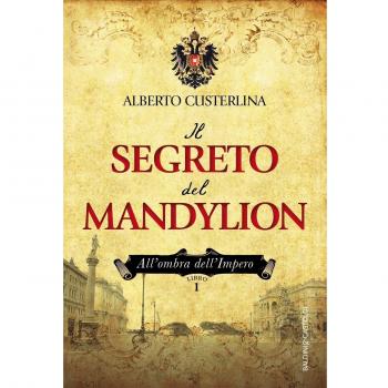 Il segreto del Mandylion. All'ombra dell'impero. Vol. 1