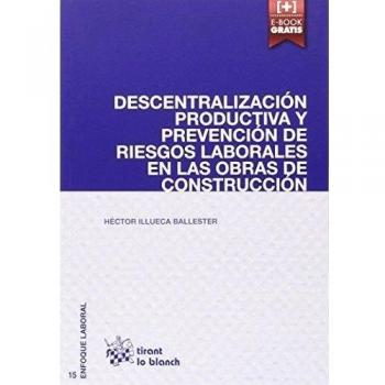 Descentralización productiva y prevención de riesgos laborales en las obras de construcción