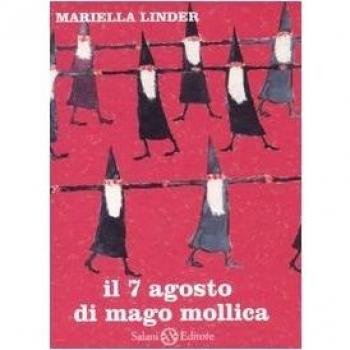Il 7 agosto di Mago Mollica