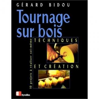 Tournage sur bois techniques. Création, tome, 1