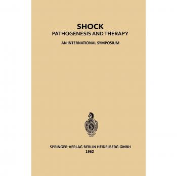 Shock: Pathogenesis and Therapy an International Symposium