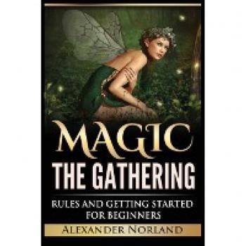Magic The Gathering: Rules and Getting Started For Beginners