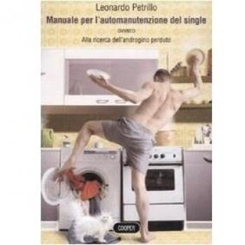 Manuale per l'automanutenzione del single. Alla ricerca dell'androgino perduto