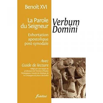 Verbum Domini Du Pape Benoît Xvi Aux Évêques, Au Clergé, Aux Personnes Consacrées Et Aux Fidèles Laïcs Sur La Parole De Dieu Dans La Vie Et Dans La Mission De L'Eglise : Exhortation Apostolique Post-Synodale