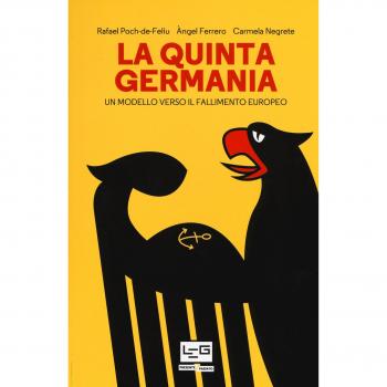 La quinta Germania. Un modello verso il fallimento europeo