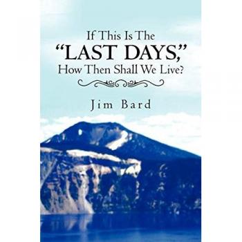If This Is the Last Days How Then Shall We Live?