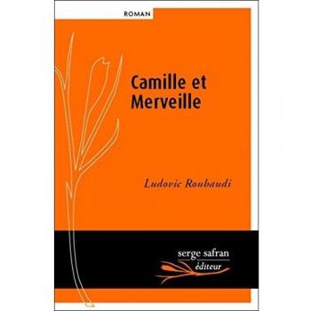 Camille et Merveille ou l'amour n'a pas de coeur