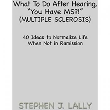 What to Do After Hearing ''You Have MS?!'' (Multiple Sclerosis)