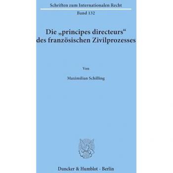 Die principes directeurs« des französischen Zivilprozesses