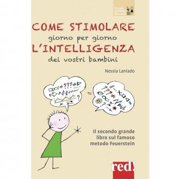 Come stimolare giorno per giorno l'intelligenza dei vostri bambini. Nuova ediz.