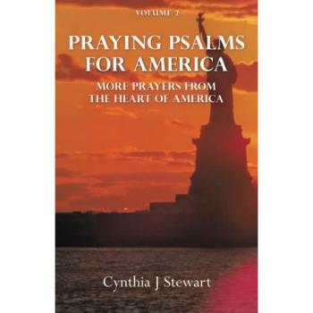 Praying Psalms for America: More Prayers from the Heart of America Volume 2