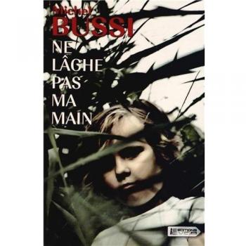 Ne lâche pas ma main