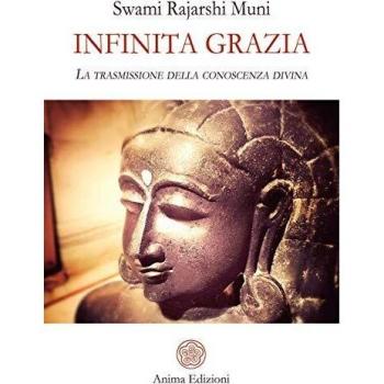 Infinita grazia. La trasmissione della conoscenza divina