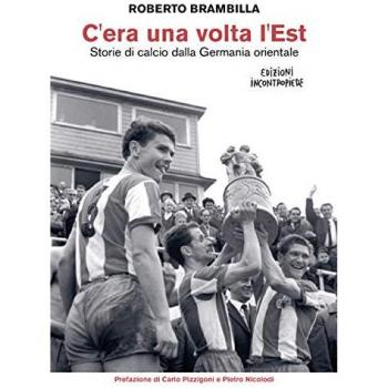 C'era una volta l'Est. Storie di calcio dalla Germania orientale
