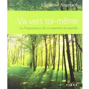 Va vers toi-même : Ou l'importance de se remettre en marche