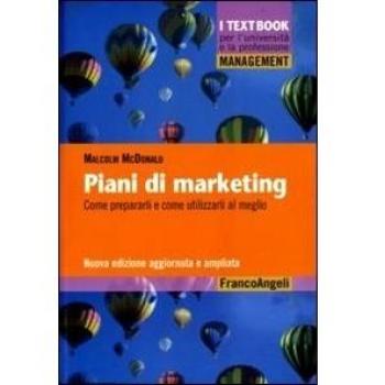 Piani di marketing. Come prepararli e come utilizzarli al meglio