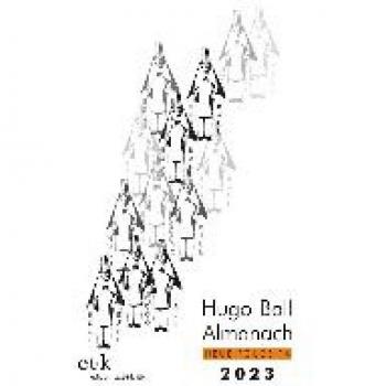 Hugo Ball Almanach. Neue Folge 14: 2023 (Hugo-Ball-Almanach: Studien Und Texte Zu Dada Neue Folge)