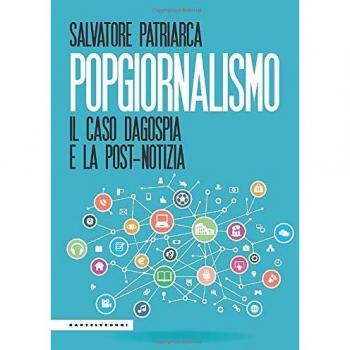 Popgiornalismo. Caso dagospia e la post-notizia