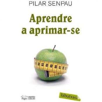 Aprendre a aprimar-se: Quan perdre quilos depèn dels sentiments (Bolsillo) (Tapa blanda).