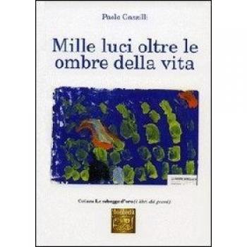 Mille luci oltre le ombre della vita