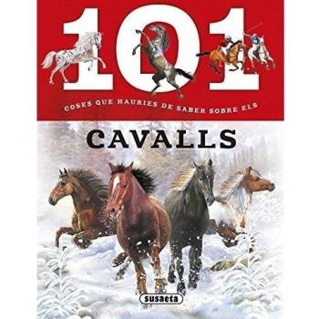 101 coses que hauries de saber sobre els cavalls (Tapa blanda).