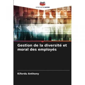 Anthony, Kifordu: Gestion de la diversité et moral des employés