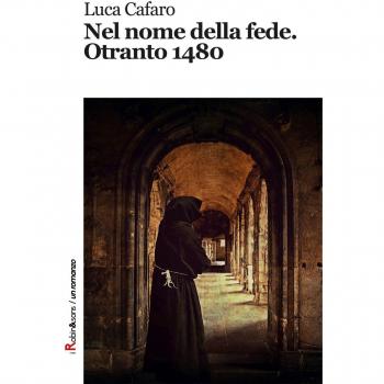 Nel nome della fede. Otranto 1480