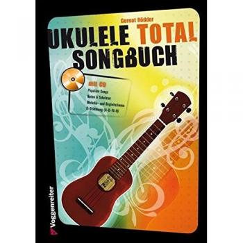 Ukulele Total Songbook. Mit CD