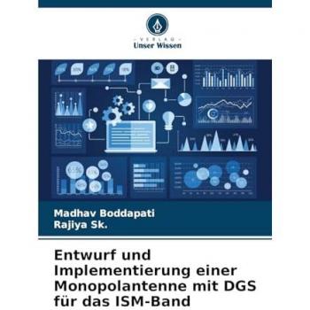 Boddapati, Madhav: Entwurf und Implementierung einer Monopolantenne mit DGS für das ISM-Band